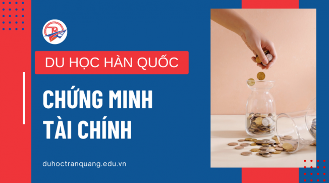 Quy định chứng minh tài chính du học Hàn Quốc - Cập nhật mới nhất